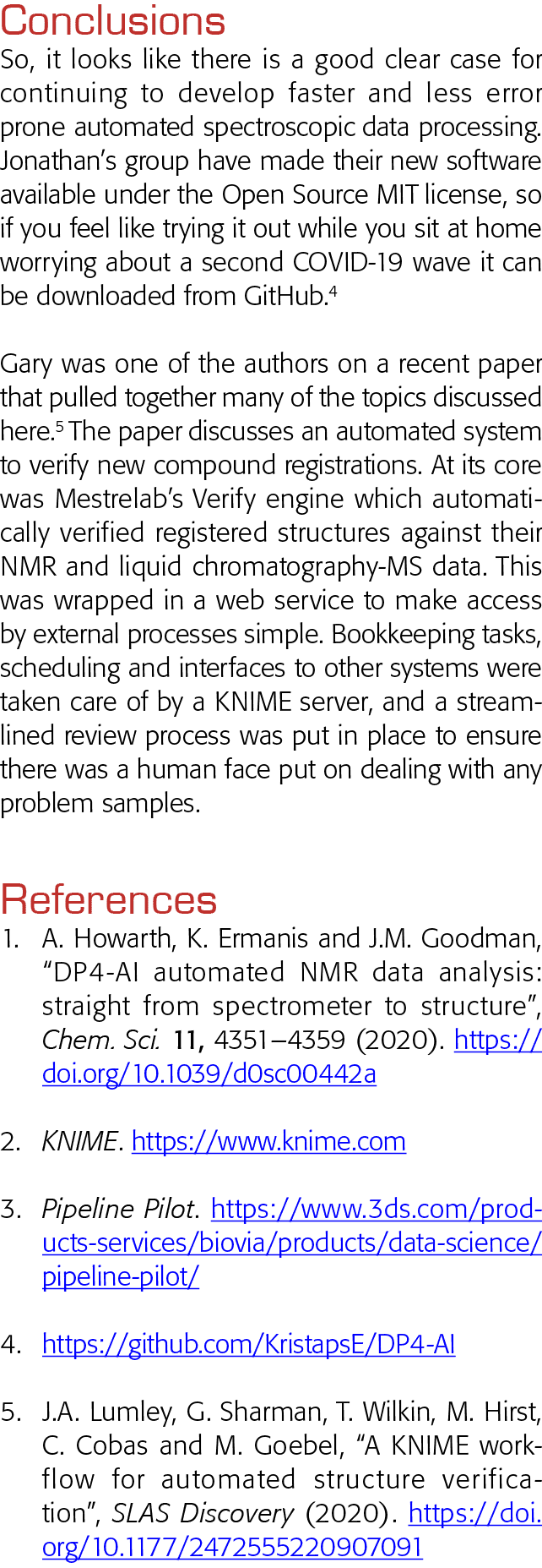Conclusions  So, it looks like there is a good clear case for continuing to develop faster and less error prone autom   