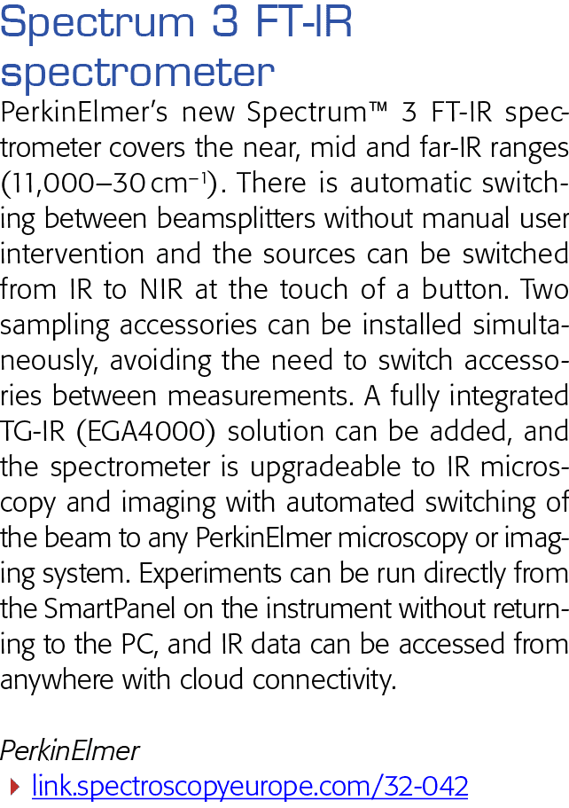 Spectrum 3 FT-IR spectrometer PerkinElmer s new Spectrum  3 FT-IR spectrometer covers the near, mid and far-IR ranges   