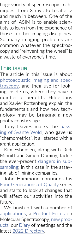 huge variety of spectroscopic techniques, from X-rays to terahertz and much in between  One of the aims of IASIM is t   