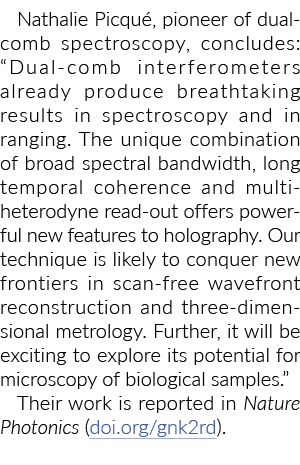 Nathalie Picqué, pioneer of dual-comb spectroscopy, concludes:  Dual-comb interferometers already produce breathtakin   