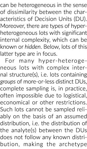 can be heterogeneous in the sense of dissimilarity between the characteristics of Decision Units (DU)  Moreover, ther   