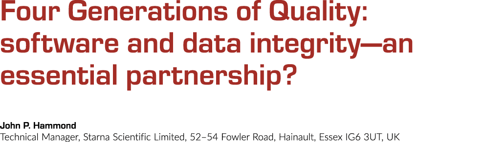 Four Generations of Quality: software and data integrity—an essential partnership  John P  Hammond Technical Manager,   