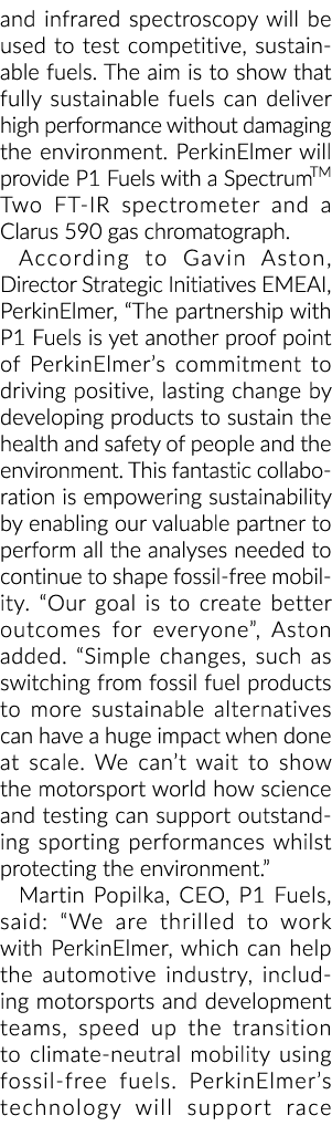 and infrared spectroscopy will be used to test competitive, sustainable fuels  The aim is to show that fully sustaina   