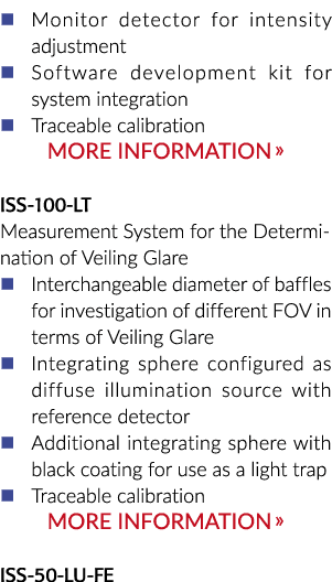   Monitor detector for intensity adjustment   Software development kit for system integration   Traceable calibration   