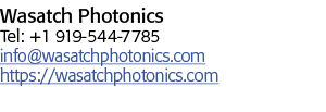 Wasatch Photonics Tel: +1 919-544-7785 info wasatchphotonics com https:  wasatchphotonics com 