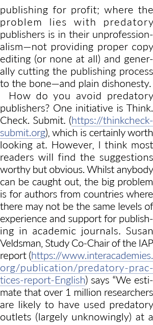 publishing for profit; where the problem lies with predatory publishers is in their unprofessionalism—not providing p   