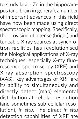 to study labile Zn in the hippocampus (and brain in general), a number of important advances in this field have now b   