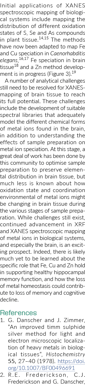 Initial applications of XANES spectroscopic mapping of biological systems include mapping the distribution of differe   