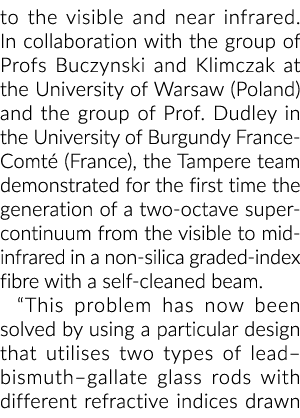 to the visible and near infrared  In collaboration with the group of Profs Buczynski and Klimczak at the University o   