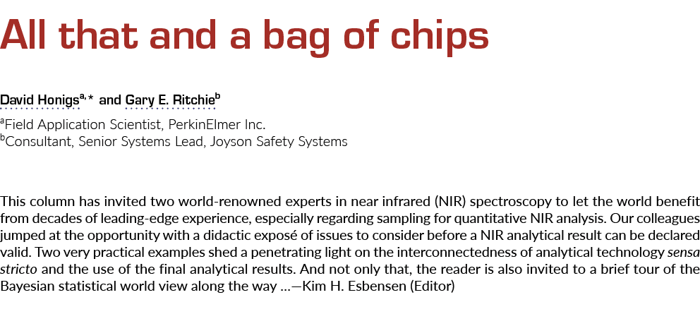 All that and a bag of chips David Honigsa,* and Gary E  Ritchieb aField Application Scientist, PerkinElmer Inc  bCons   