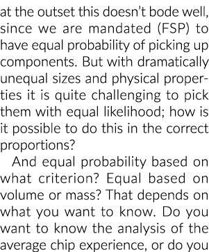 at the outset this doesn t bode well, since we are mandated (FSP) to have equal probability of picking up components    
