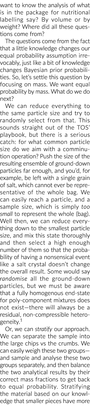 want to know the analysis of what is in the package for nutritional labelling say  By volume or by weight  Where did    