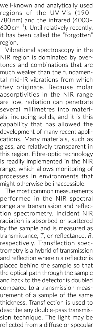 well-known and analytically used regions of the UV-Vis (190 780 nm) and the infrared (4000 600 cm 1)  Until relativel   
