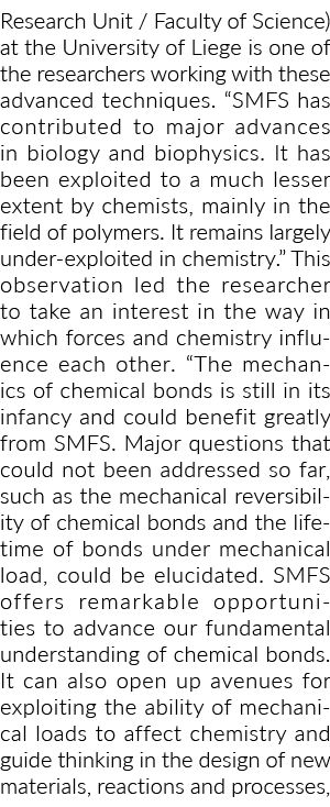 Research Unit   Faculty of Science) at the University of Liege is one of the researchers working with these advanced    