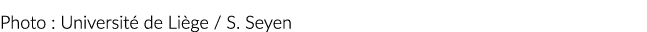 Photo : Université de Liège   S  Seyen