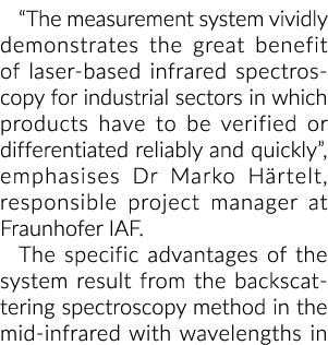  The measurement system vividly demonstrates the great benefit of laser-based infrared spectroscopy for industrial se   