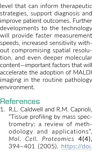 level that can inform therapeutic strategies, support diagnosis and improve patient outcomes  Further developments to   