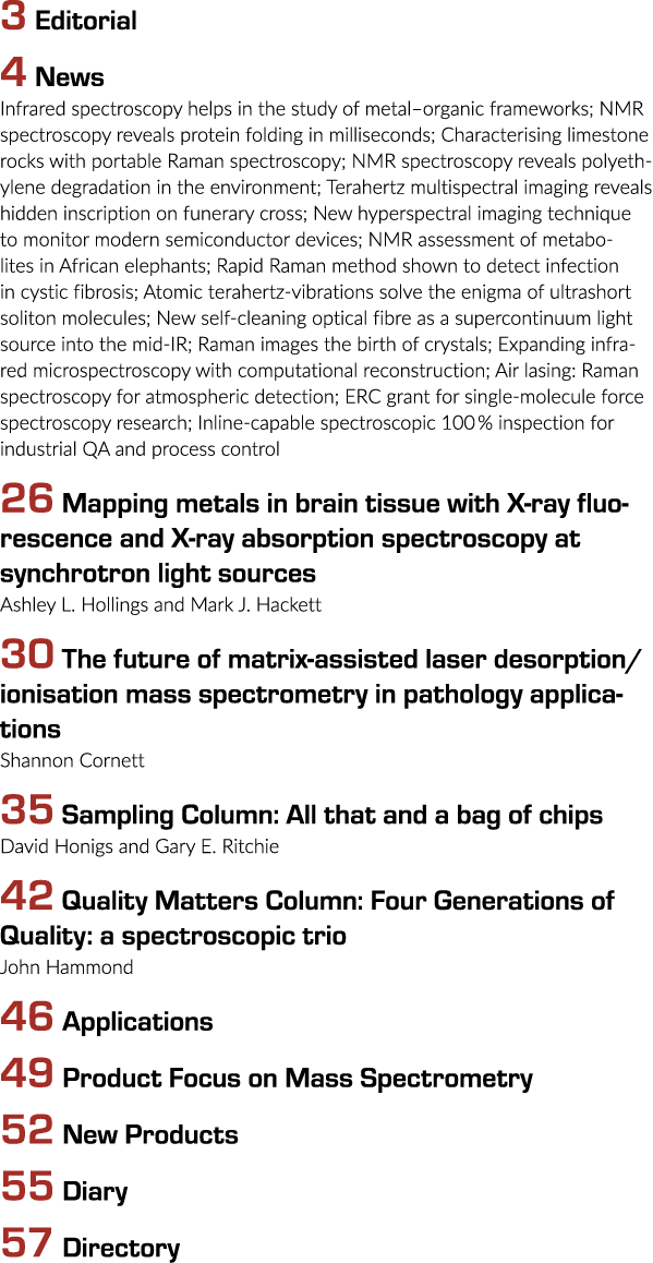 3 Editorial 4 News Infrared spectroscopy helps in the study of metal organic frameworks; NMR spectroscopy reveals pro   