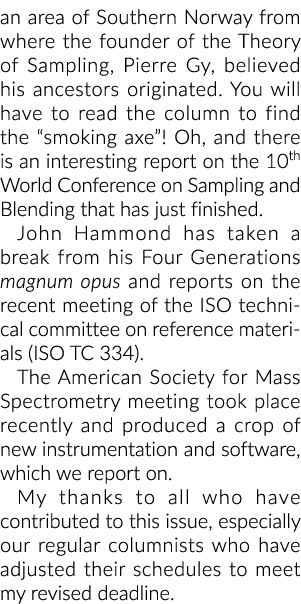 an area of Southern Norway from where the founder of the Theory of Sampling, Pierre Gy, believed his ancestors origin   