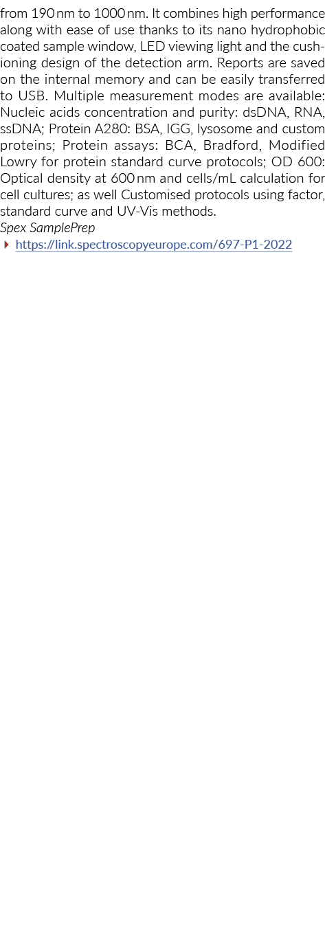from 190 nm to 1000 nm  It combines high performance along with ease of use thanks to its nano hydrophobic coated sam   
