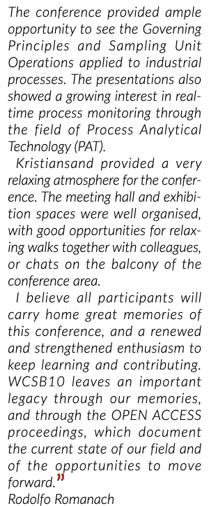 The conference provided ample opportunity to see the Governing Principles and Sampling Unit Operations applied to ind   