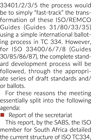 33401 2 3 5 the process would be to simply  fast-track  the transformation of these ISO REMCO Guides (Guides 31 80 33   