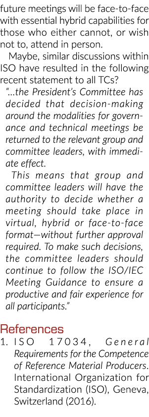 future meetings will be face-to-face with essential hybrid capabilities for those who either cannot, or wish not to,    