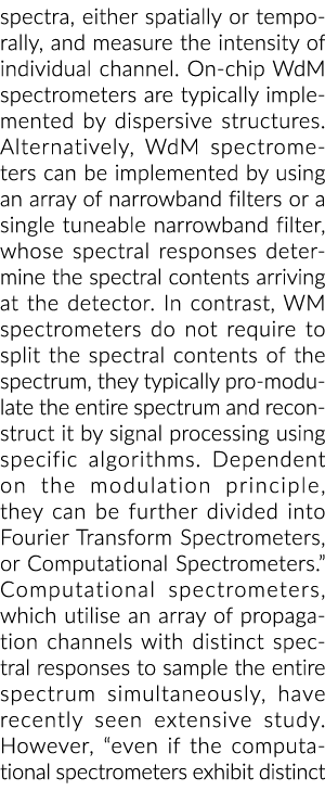 spectra, either spatially or temporally, and measure the intensity of individual channel  On-chip WdM spectrometers a   