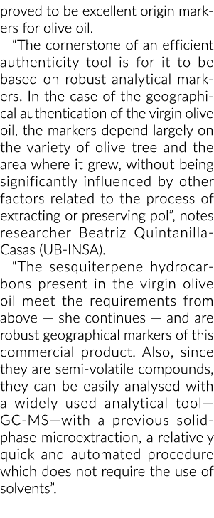 proved to be excellent origin markers for olive oil   The cornerstone of an efficient authenticity tool is for it to    