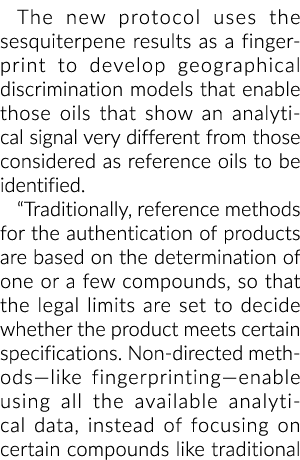 The new protocol uses the sesquiterpene results as a fingerprint to develop geographical discrimination models that e   