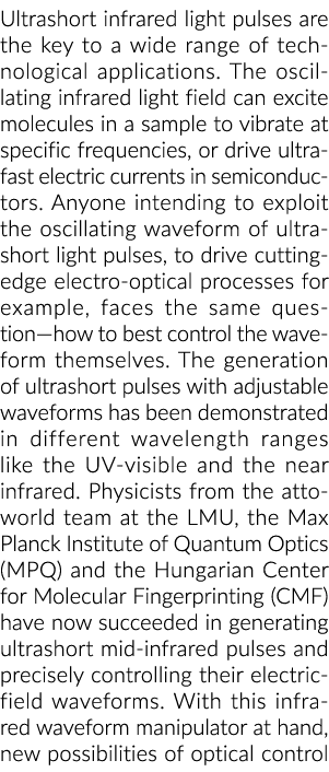 Ultrashort infrared light pulses are the key to a wide range of technological applications  The oscillating infrared    