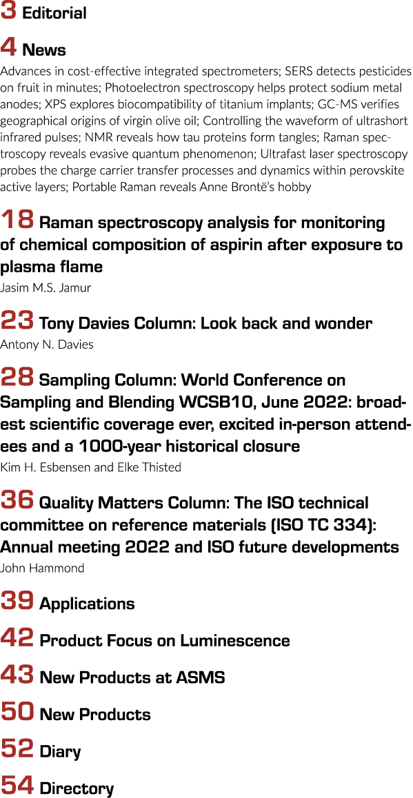3 Editorial 4 News Advances in cost-effective integrated spectrometers; SERS detects pesticides on fruit in minutes;    