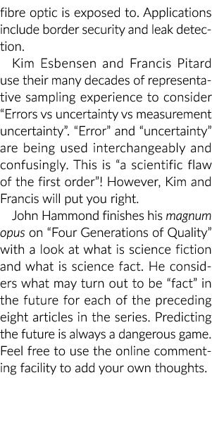 fibre optic is exposed to. Applications include border security and leak detection. Kim Esbensen and Francis Pitard u...