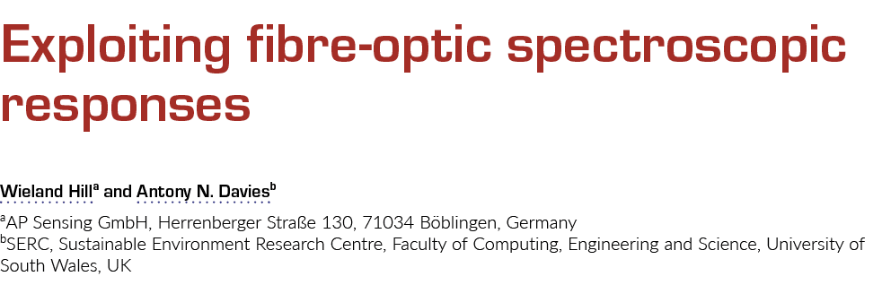 Exploiting fibre-optic spectroscopic responses Wieland Hilla and Antony N. Daviesb aAP Sensing GmbH, Herrenberger Str...