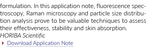 formulation. In this application note, fluorescence spectroscopy, Raman microscopy and particle size distribution ana...