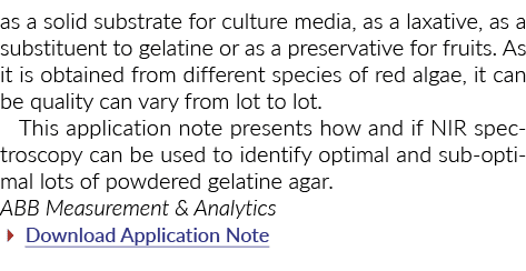 as a solid substrate for culture media, as a laxative, as a substituent to gelatine or as a preservative for fruits. ...