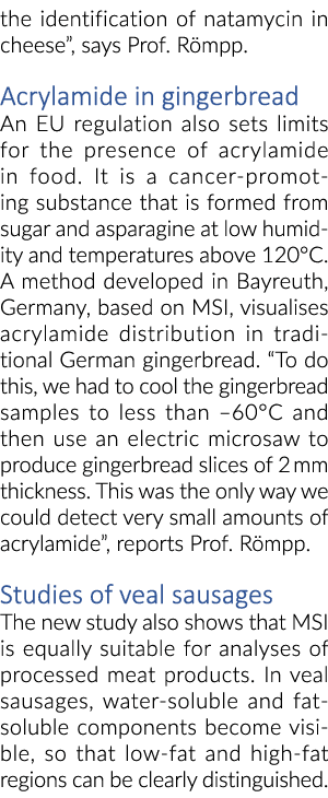 the identification of natamycin in cheese”, says Prof. R mpp. Acrylamide in gingerbread An EU regulation also sets li...