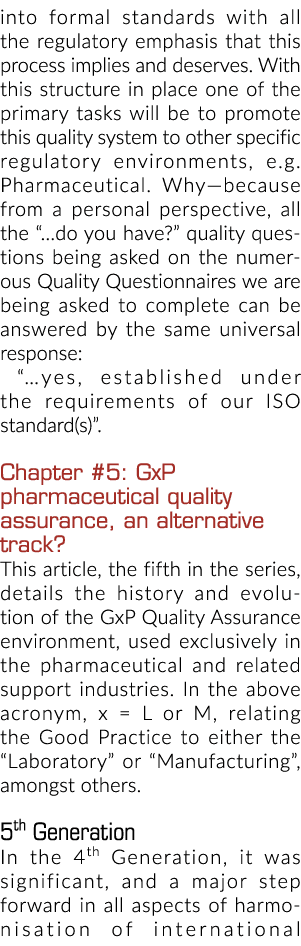 into formal standards with all the regulatory emphasis that this process implies and deserves. With this structure in...