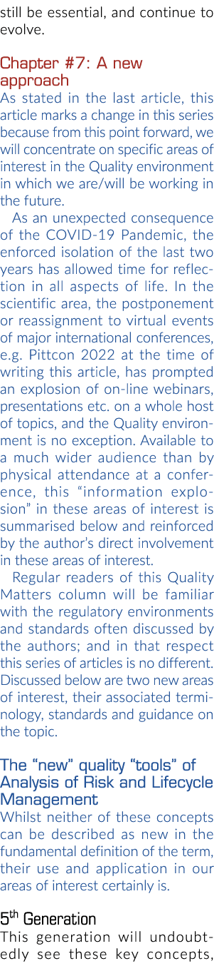 still be essential, and continue to evolve. Chapter #7: A new approach As stated in the last article, this article ma...