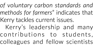 of voluntary carbon standards and methods for farmers” indicates that Kerry tackles current issues. Kerry’s leadershi...
