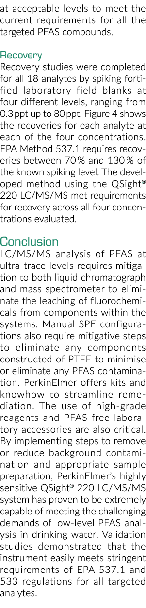at acceptable levels to meet the current requirements for all the targeted PFAS compounds. Recovery Recovery studies ...