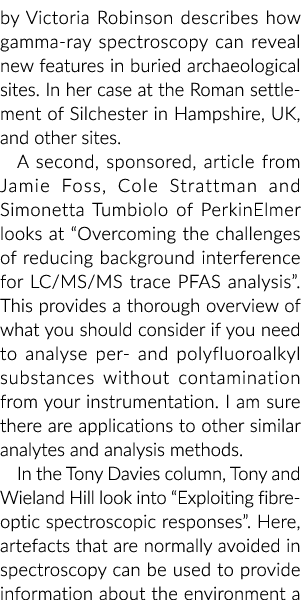 by Victoria Robinson describes how gamma-ray spectroscopy can reveal new features in buried archaeological sites. In ...