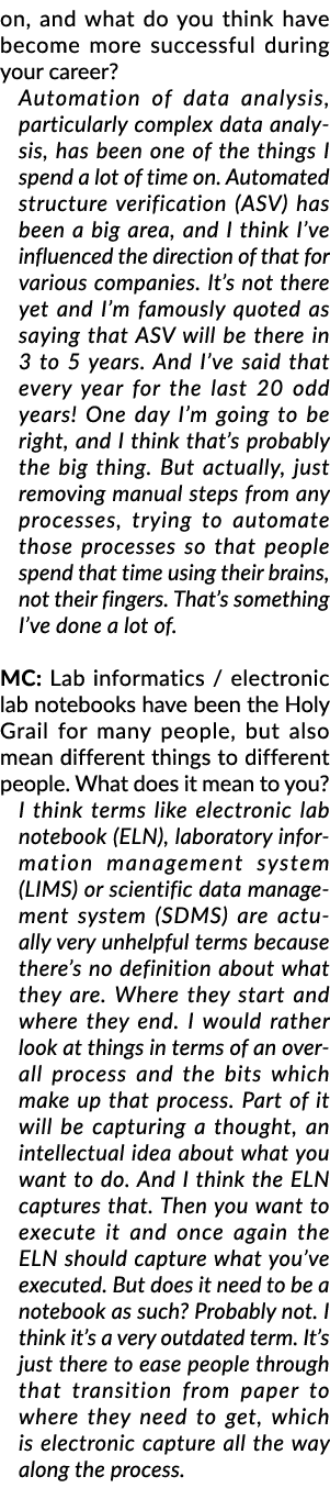 on, and what do you think have become more successful during your career? Automation of data analysis, particularly c...