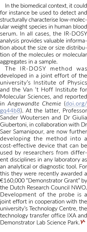 In the biomedical context, it could for instance be used to detect and structurally characterise low molecular weight...