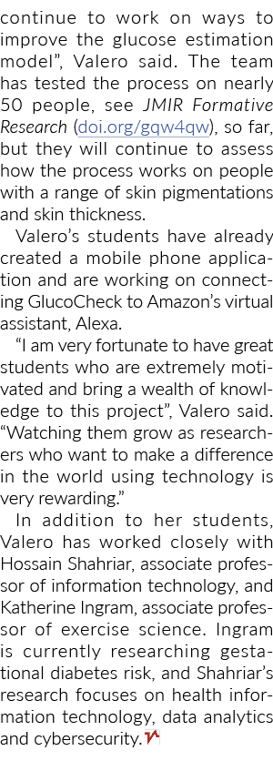 continue to work on ways to improve the glucose estimation model”, Valero said. The team has tested the process on ne...