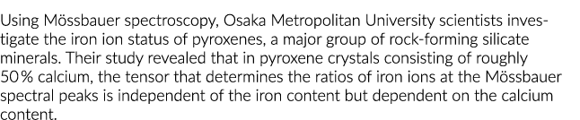 Using M ssbauer spectroscopy, Osaka Metropolitan University scientists investigate the iron ion status of pyroxenes, ...