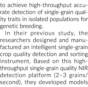 to achieve high throughput accurate detection of single grain quality traits in isolated populations for genetic bree...