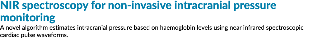 NIR spectroscopy for non invasive intracranial pressure monitoring A novel algorithm estimates intracranial pressure ...