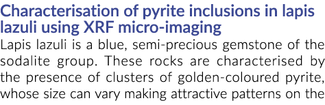 Characterisation of pyrite inclusions in lapis lazuli using XRF micro imaging Lapis lazuli is a blue, semi precious g...