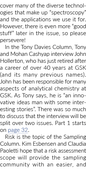 cover many of the diverse technologies that make up “spectroscopy” and the applications we use it for. However, there...